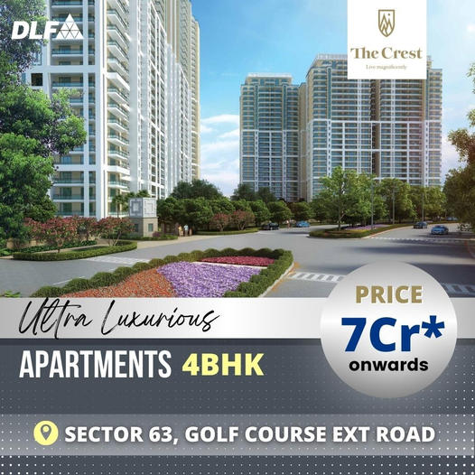 Book 4 BHK ultra luxurious apartments Rs 7 Cr onwards at DLF The Crest in Gurgaon Update
