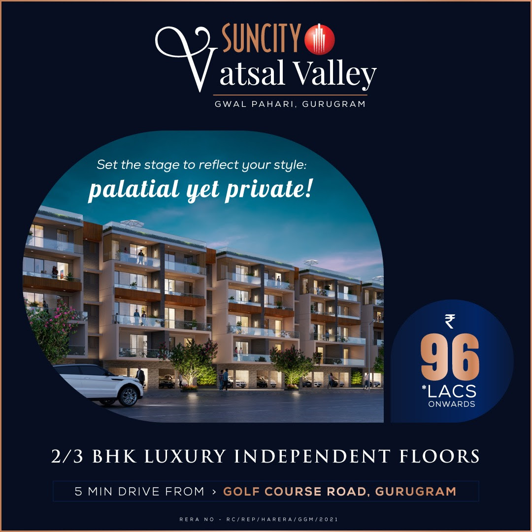Luxury low rise floors Rs 96 Lac onwards at Suncity Vatsal Valley in Sector 2, Gurgaon