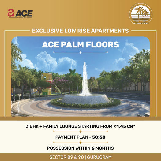 Exclusive low rise floors at Ace Palm Floors in Gurgaon