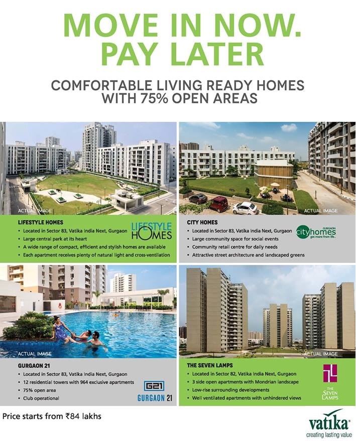 At Vatika Homes you can move in now and pay back later