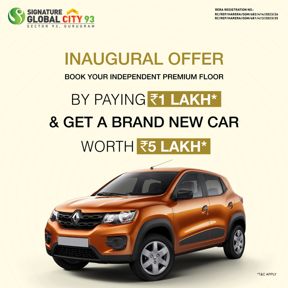 By paying Rs 1 Lac and get a brand new car worth Rs 5 Lac at Signature Global City 93, Gurgaon
