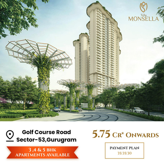 Book 3, 4 and 5 BHK apartments starting Rs 5.75 Cr at Tulip Monsella in Sector 53, Gurgaon