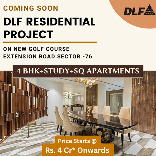 Coming soon DLF residential project on New Golf Course Extension Road, Sector 76, Gurgaon Update