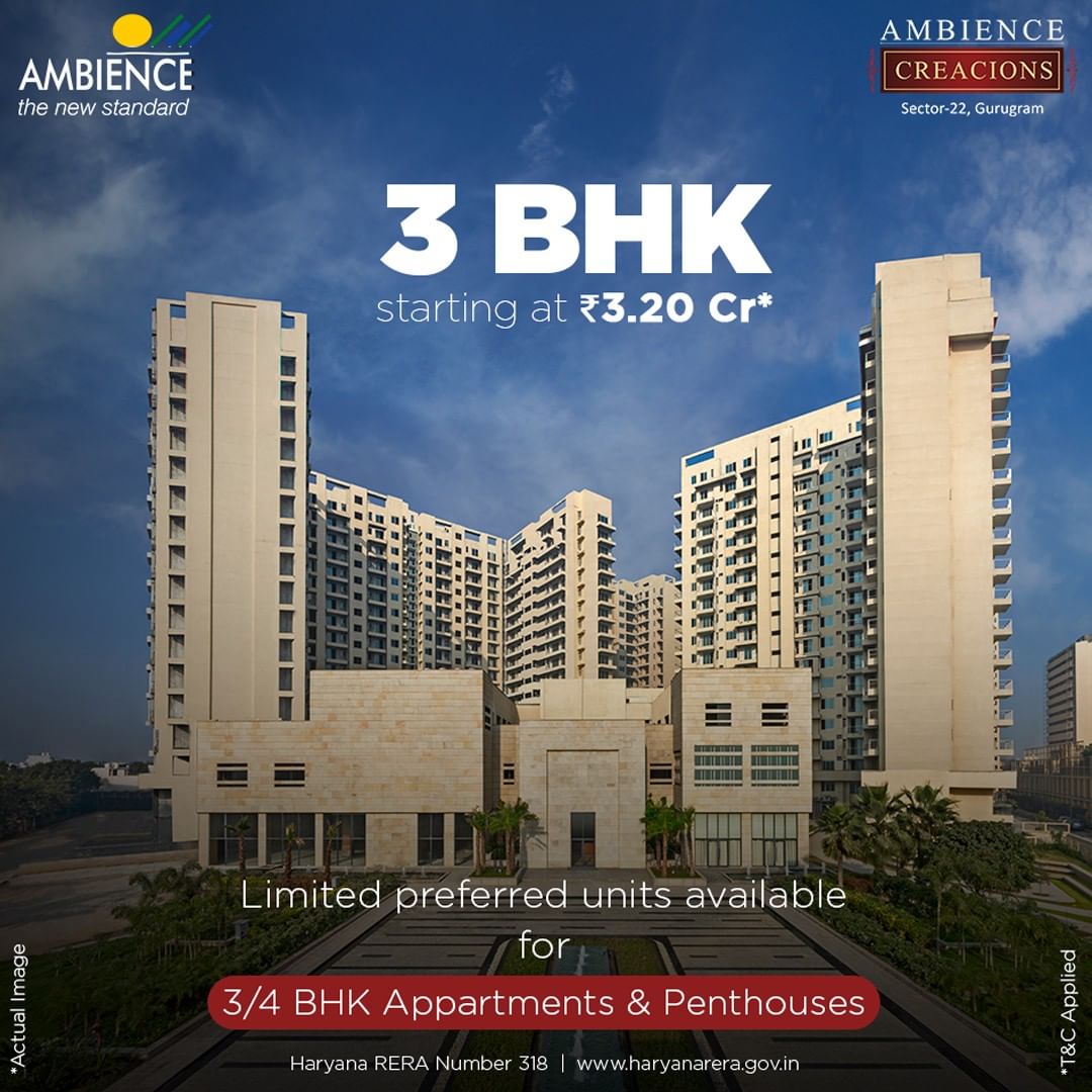 Limited preferred units available for 3/4 BHK apartments & penthouses at Ambience Creacions, Gurgaon