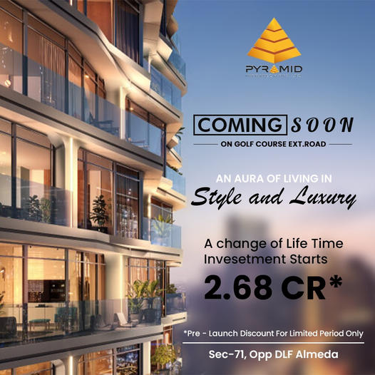 New launch Pyramid luxurious apartments Rs 2.68 Cr onwards in Sector 71 Gurgaon