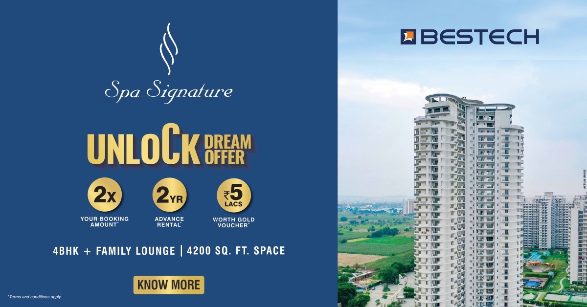 Unlock dream offer at Bestech Spa Signature in Gurgaon
