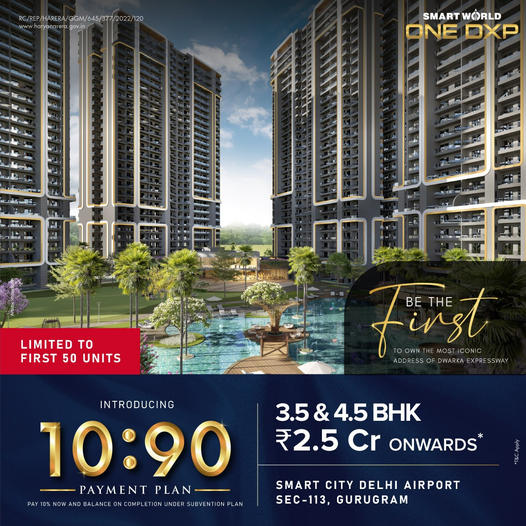 Introducing 10:90 payment plan at Smart World One DXP in Sector 113, Gurgaon