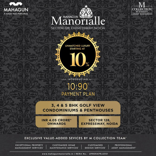 Pay just 10% and book lavishly designed 3/4/5 BHK condominiums with a grand 7-star experience at Mahagun Manorialle, Noida