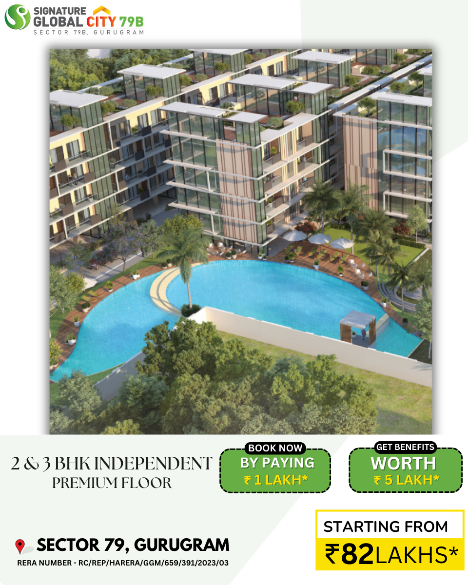 Book by paying Rs 1 Lac and get benefits worth Rs 5 Lac at Signature Global City 79B, Gurgaon