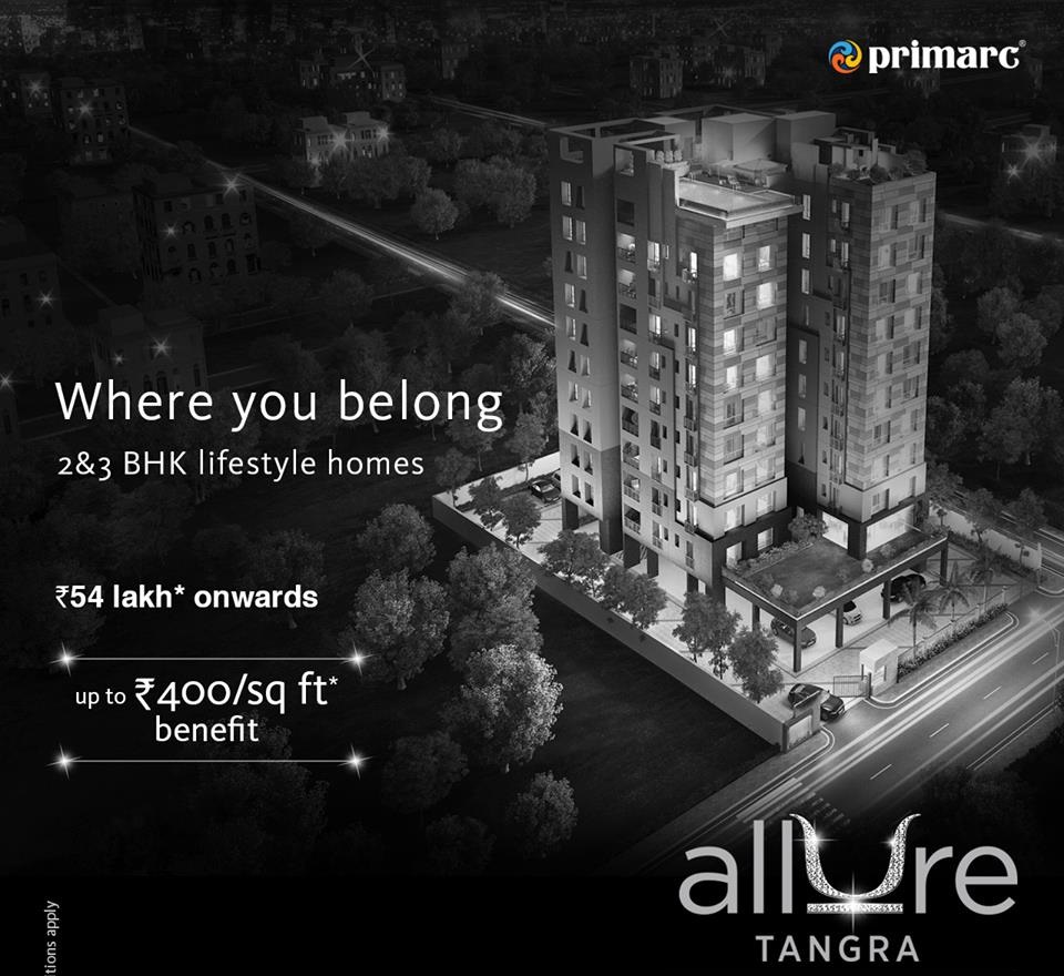 Get benefit upto Rs. 400 per sq.ft. at Primarc Allure in Tangra, Kolkata