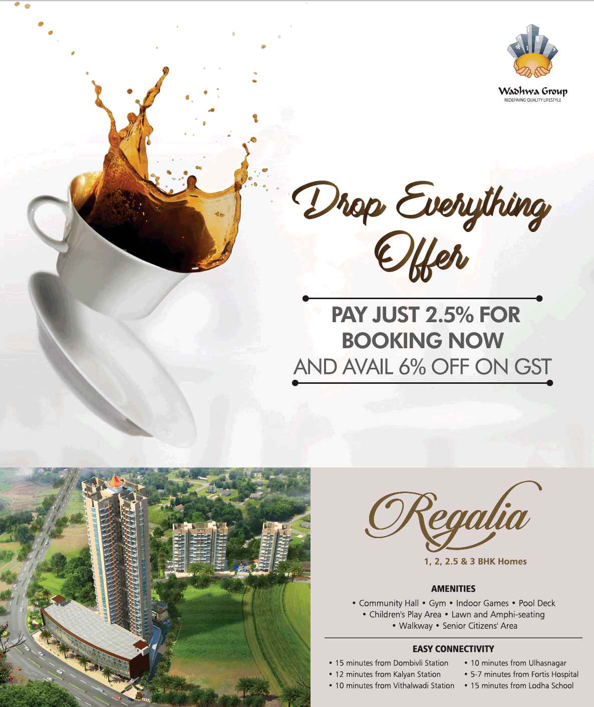 Pay just 2.5% for booking now and avail 6% off on GST at Wadhwa Regalia in Mumbai