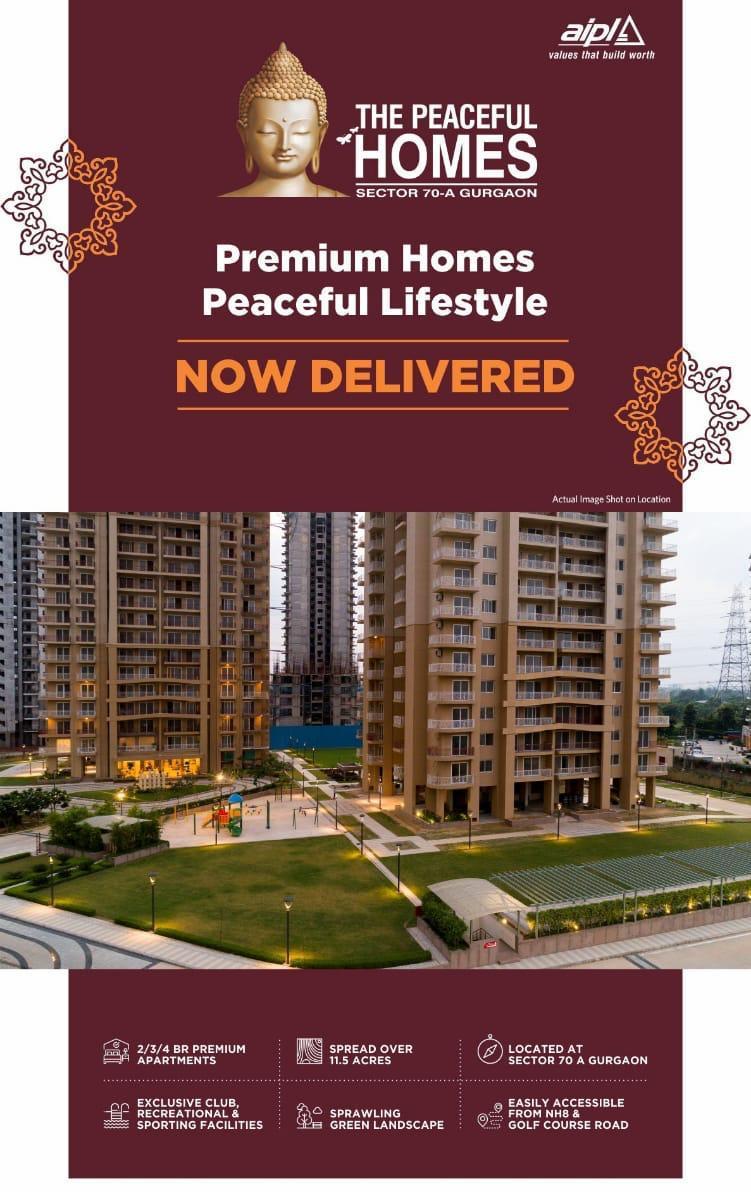 Now delivered in AIPL The Peaceful Homes, Gurgaon
