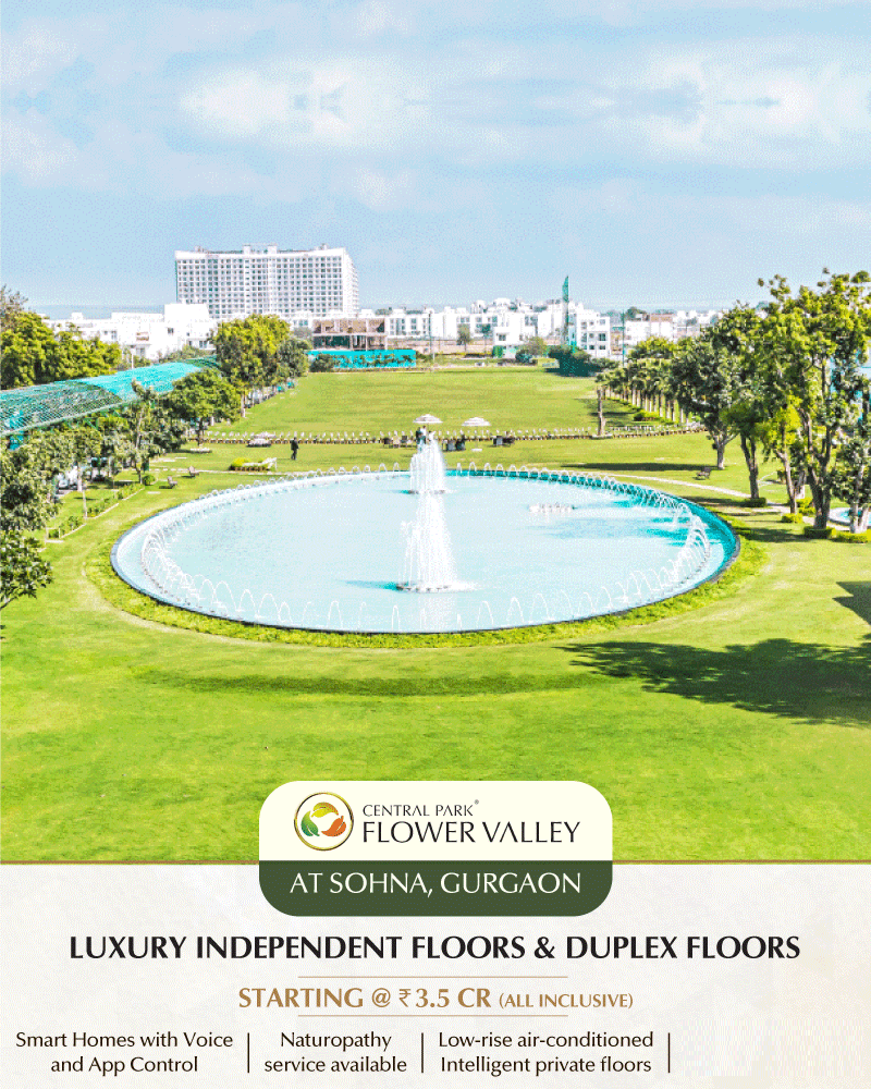 The most luxurious floors at Central Park Flower Valley in Sohna, Gurgaon Update