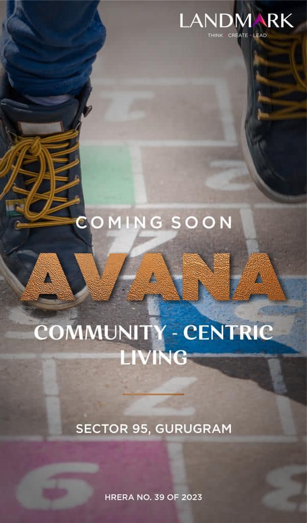 Community centric living at Landmark Avana in Sector 95, Gurgaon Update
