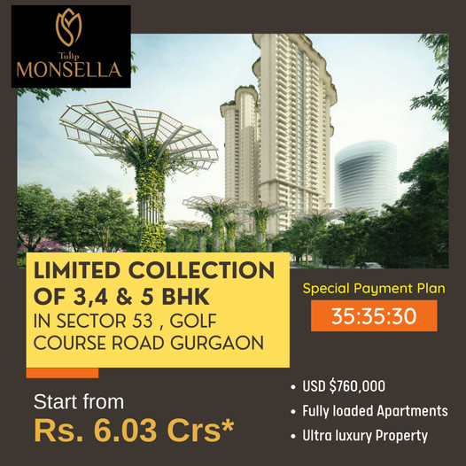 Special payment plan 35:35:30 at Tulip Monsella in Sector 53, Gurgaon Update