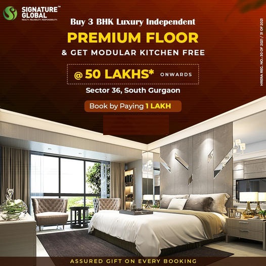 Signature Global Offering 3 BHK Luxury Premium Floors and Get Modular Kitchen Free @ Rs 50 Lacs* in Sector 36, South Gurgaon
