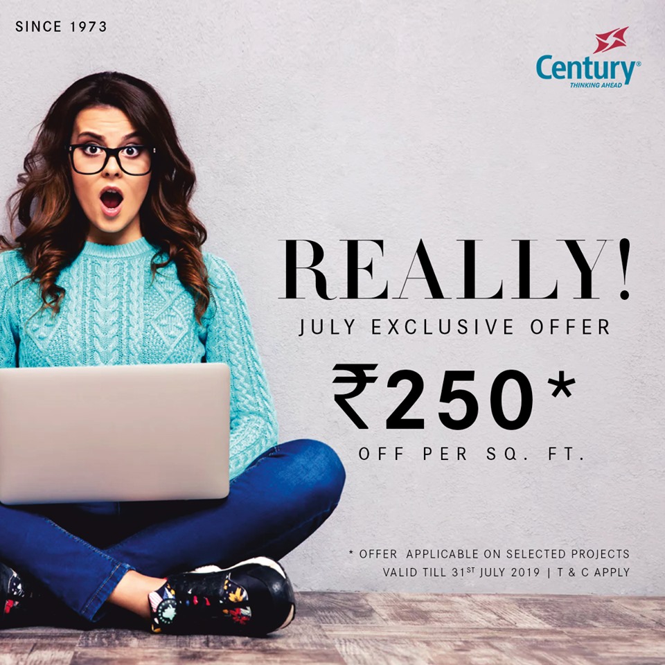 Century Real Estate July exclusive offer really Rs 250 off per Sqft in Bangalore