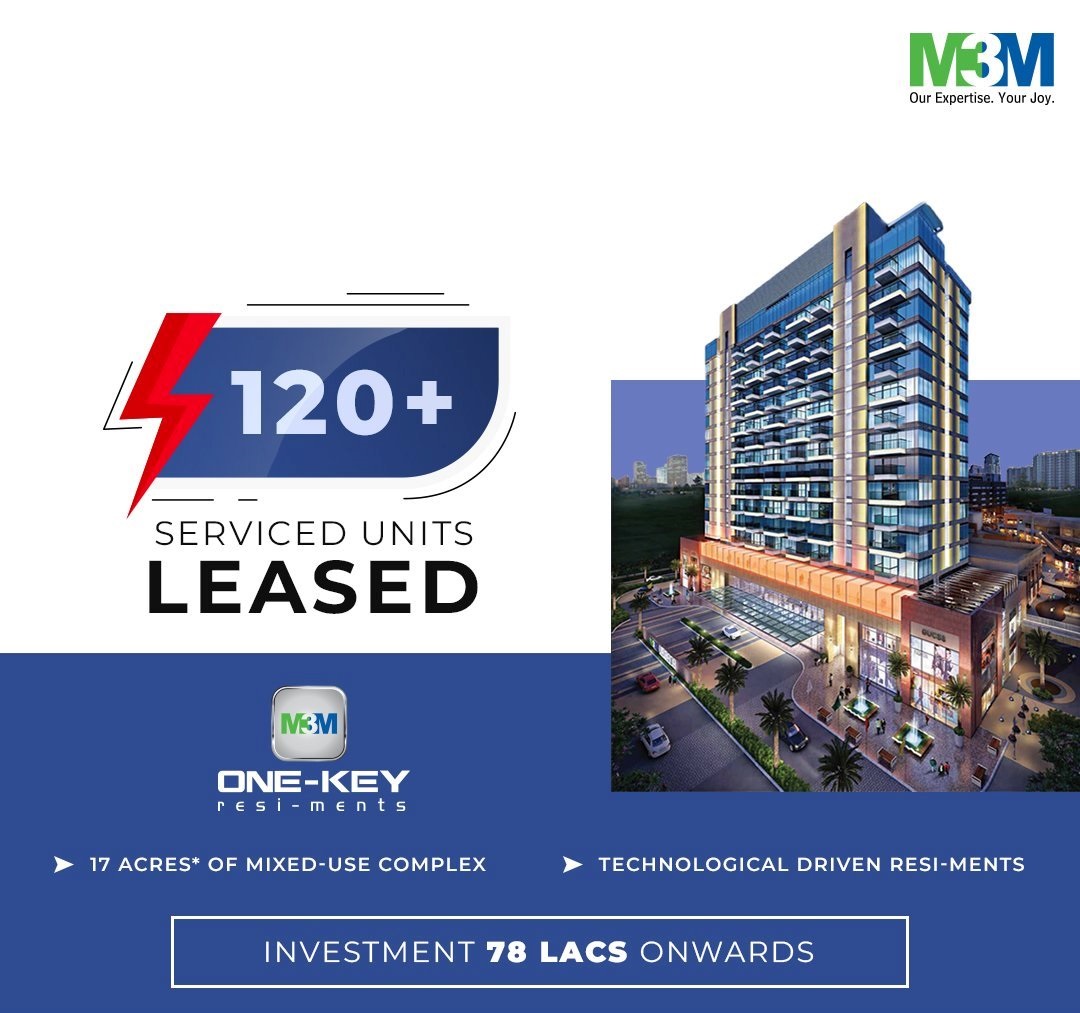 Presenting 120+ serviced units leased at M3M One Key Resiments, Gurgaon
