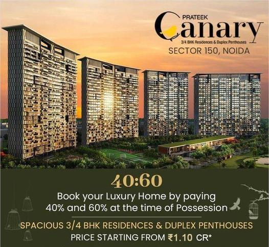 Book your luxury home by paying 40% and 60% at the time of possession at Prateek Canary, Noida