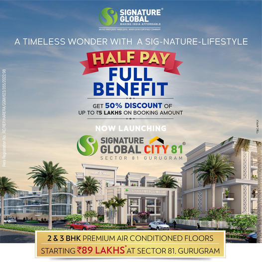 Presenting 50% discount on booking amount upto Rs. 5 Lac at Signature Global City 81, Gurgaon