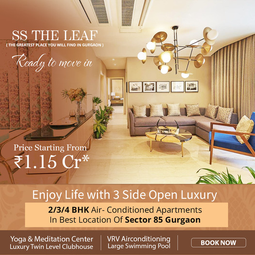 Ready to move price starting Rs 1.15 Cr. at SS The Leaf, Gurgaon