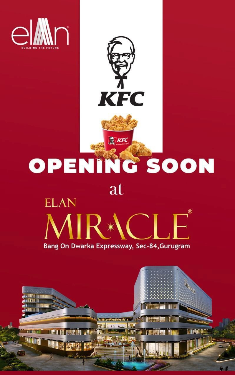Opening soon KFC at Elan Miracle in Sector 84, Gurgaon