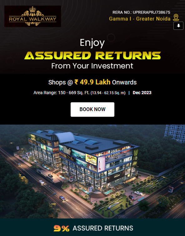 Presenting 9% assured return on your investment at Royal Walkway, Greater Noida