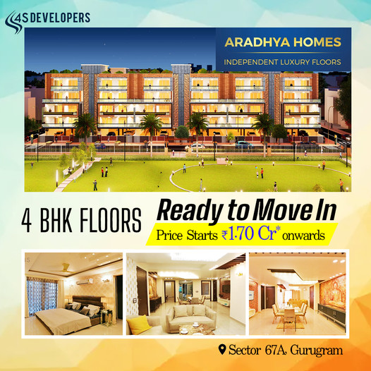 Ready to move in price starts Rs 1.70 Cr at Aradhya Homes in Sector 67A, Gurgaon