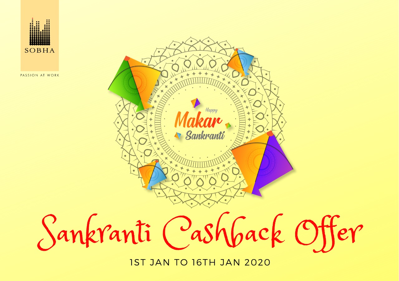 Sankranti cashback offer  from 1st Jan to 16th Jan 2020 at Sobha Dream Acre in Bangalore