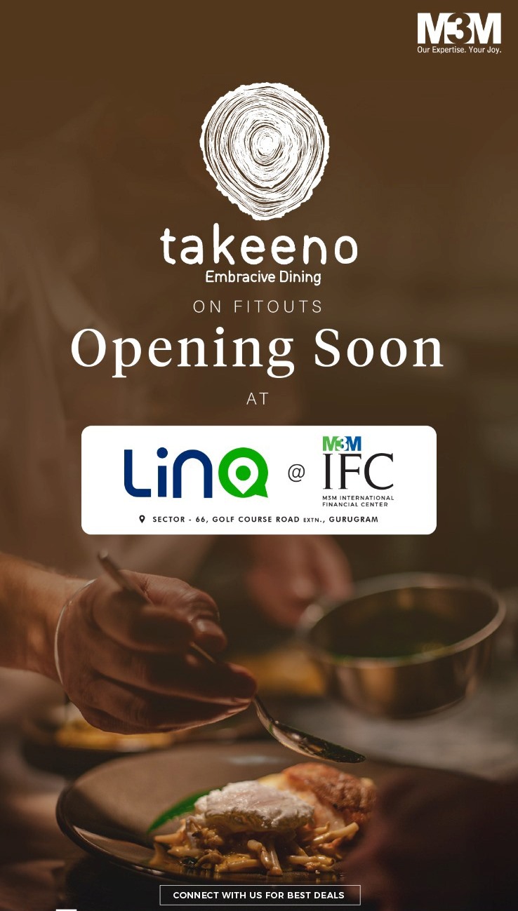 Get ready for blockbuster bliss with Takeena Embracive Dining Opening sooon at M3M International Financial Center, Gurgaon Update