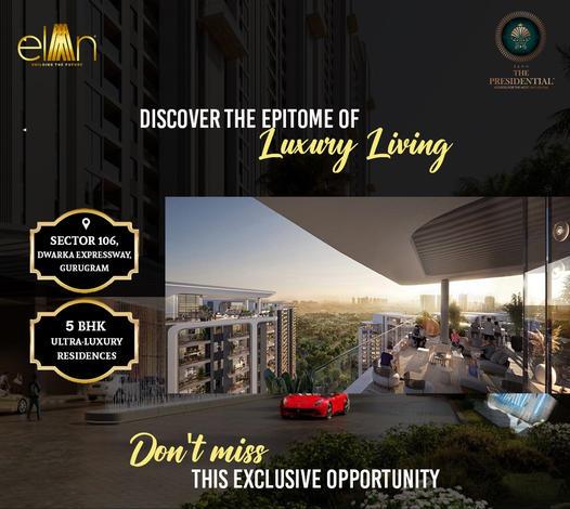 Book 5 BHK Luxury apartments at Elan The Presidential in Sector 106 Gurgaon Update