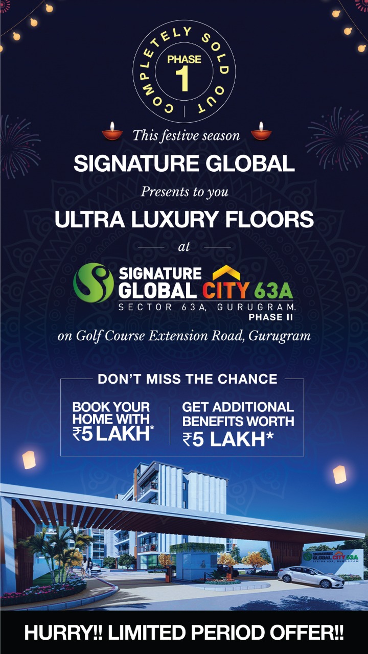 Signature Global Presents to you ultra luxury floors at Signature Global City 63A, Gurgaon