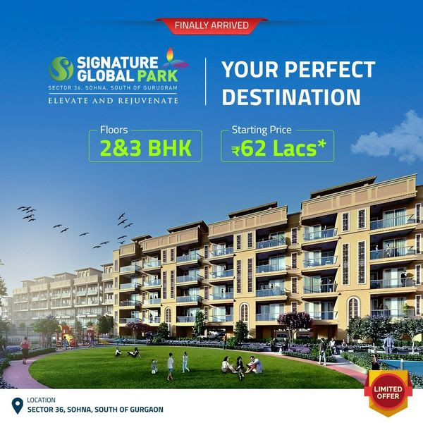 Book by paying Rs 1 Lacs & get additional benefit Of Rs 5 Lac at Signature Global Park in sector 36, Sauth of Gurgaon Update