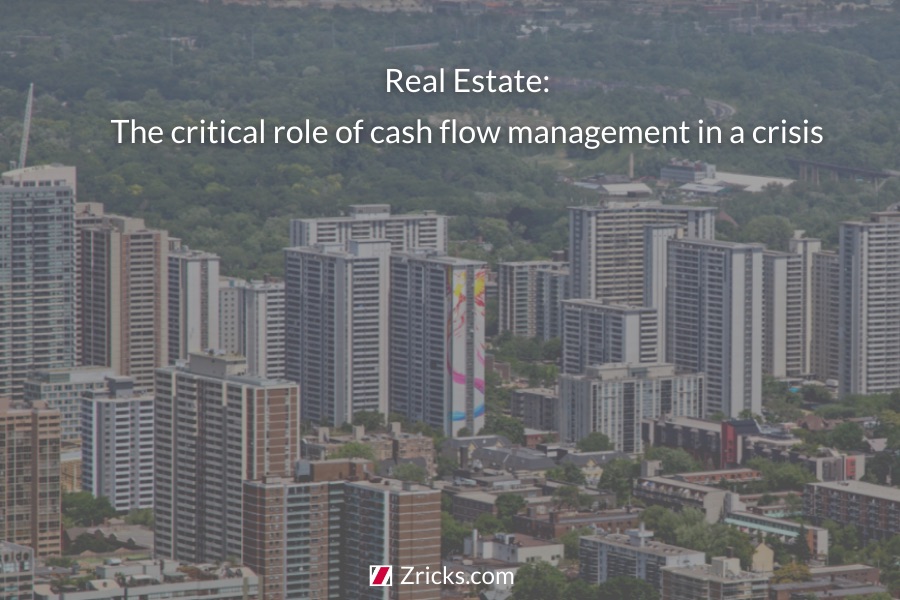 Real Estate: The critical role of cash flow management in a crisis