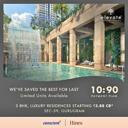 Presenting 3 BHK luxury flats starting Rs 3.88 Cr at Conscient Hines Elevate in Sector 59, Gurgaon