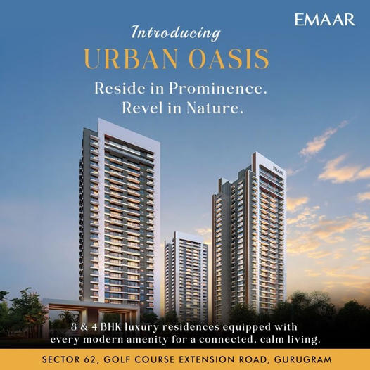 Launching ultra luxury 3 & 4 BHK apartments Rs 3.6 Cr at Emaar Urban Oasis in Sector 62, Gurgaon