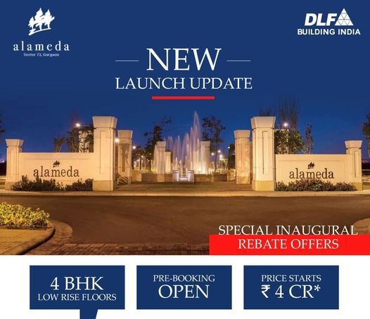 New launch update at DLF Alameda in Sector 73 Gurgaon