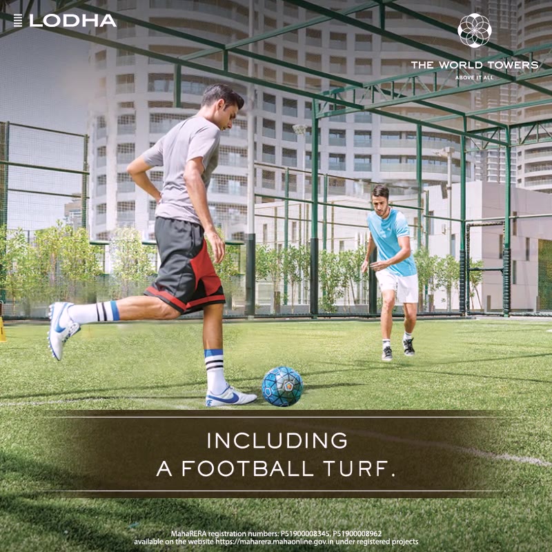 Including a football turf at Lodha The World Towers in Mumbai