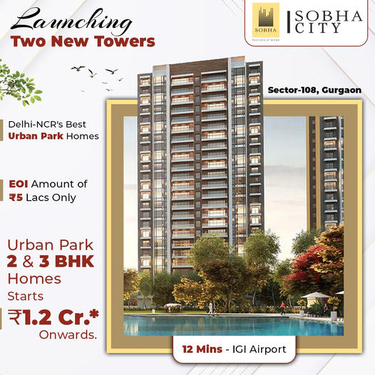 Launching two new towers at Sobha City in Sector 108, Gurgaon