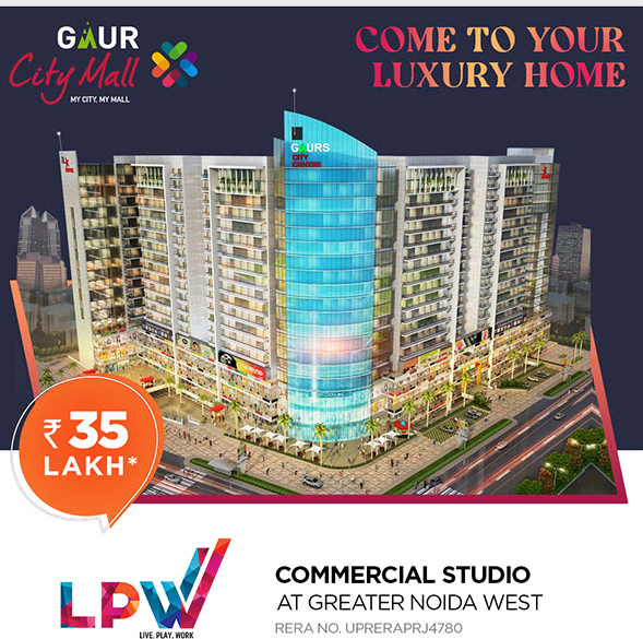 Commercial studios price starting from Rs. 35 Lac onwards at Gaur City Mall, Greater Noida