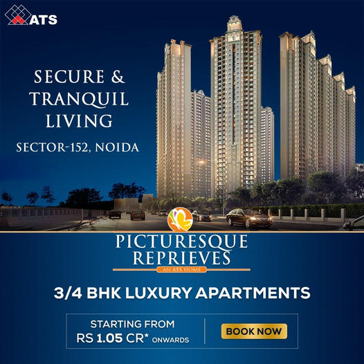 Book 3 and 4 BHK luxury apartments starting Rs 1.05 Cr at ATS Picturesque Reprieves, Noida