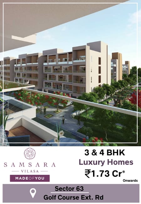 3 & 4 BHK Luxury Homes at Samsara Vilasa in Sector 63 Golf Course Extension Road Gurgaon