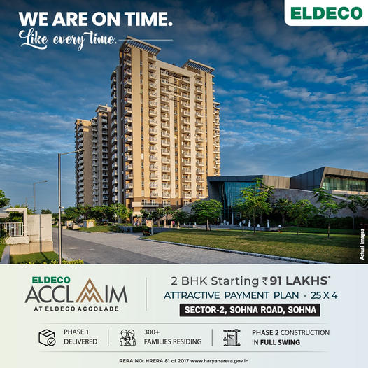 Premium 2 & 2.5 BHK starting Rs 91 Lac by Eldeco Acclaim at Sector-2, Sohna, Gurgaon Update