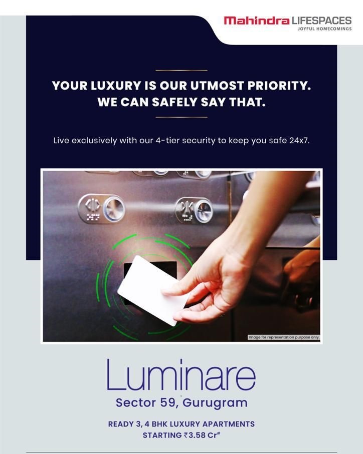Live exclusively with our 4-tier security to keep you safe 24x7 at Mahindra Luminare, Gurgaon