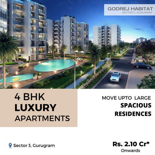 Launches exclusive 4 BHK luxury residences starting Rs 2.10 Cr at Godrej Habitat in Gurgaon