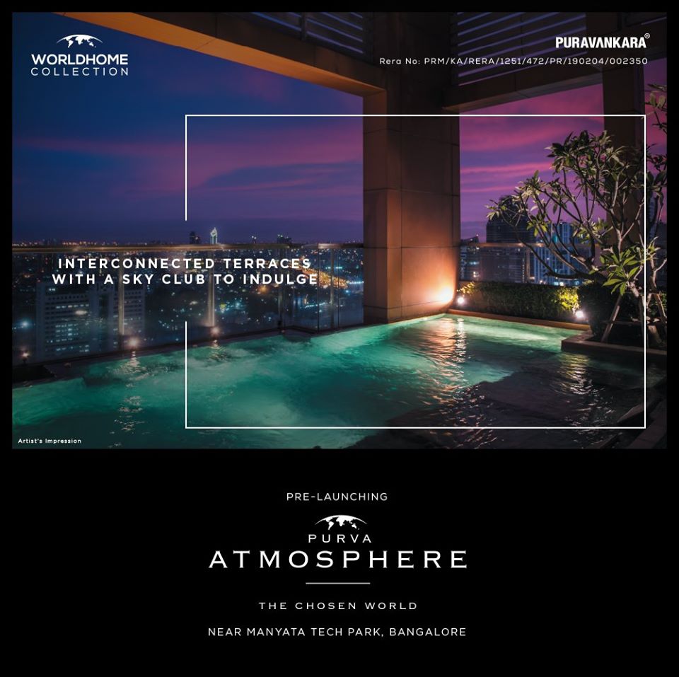 Interconnected terraces with a sky club to indulgen at Purva Atmosphere in Bangalore Update