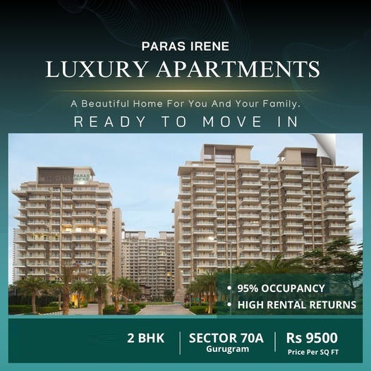 Ready to move in apartment at Paras Irene in Sector 70A, Gurgaon Update