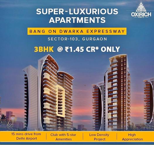 Super-Luxurious 3 and 4 BHK apartments Rs 1.45 Cr onwards at Oxirich Chintamanis, Gurgaon