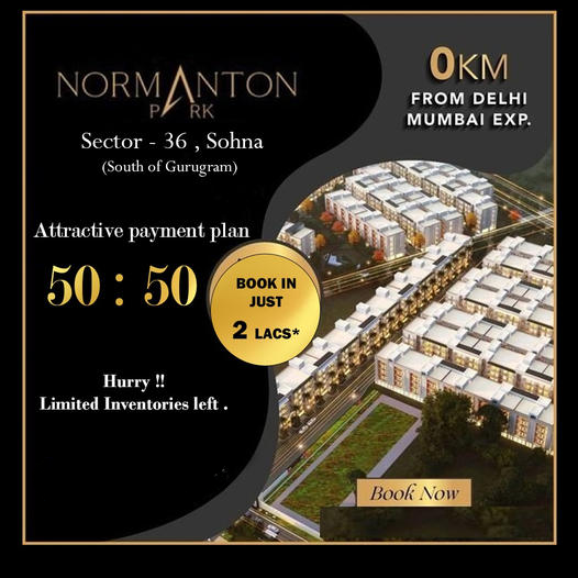 Hurry limited inventories left at ROF Normanton Park in Sohna, Gurgaon Update