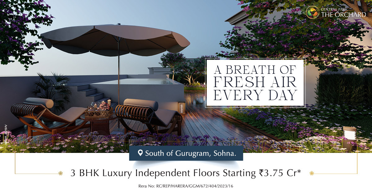 Book 3 BHK Luxury independent floors starting Rs 3.75 Cr at Central Park The Orchard in Sohna, Gurgaon Update